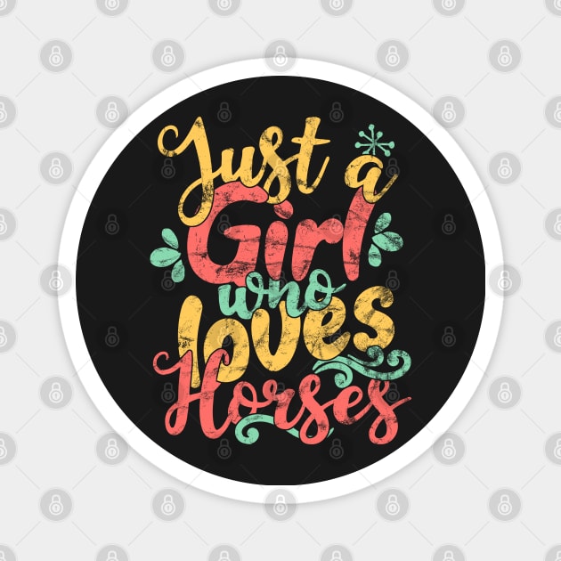 Just A Girl Who Loves Horses Gift graphic Magnet by theodoros20